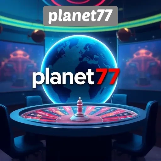 Strategi Aman Bermain di Planet77 Tanpa Risiko